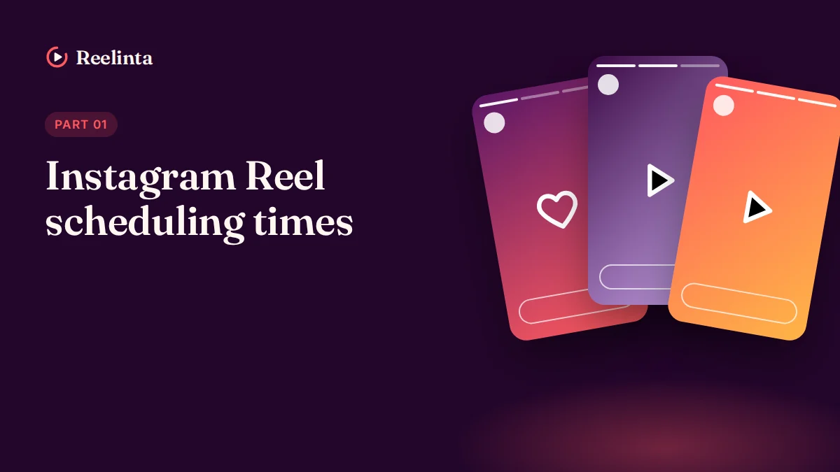 Instagram Reel Scheduling Times