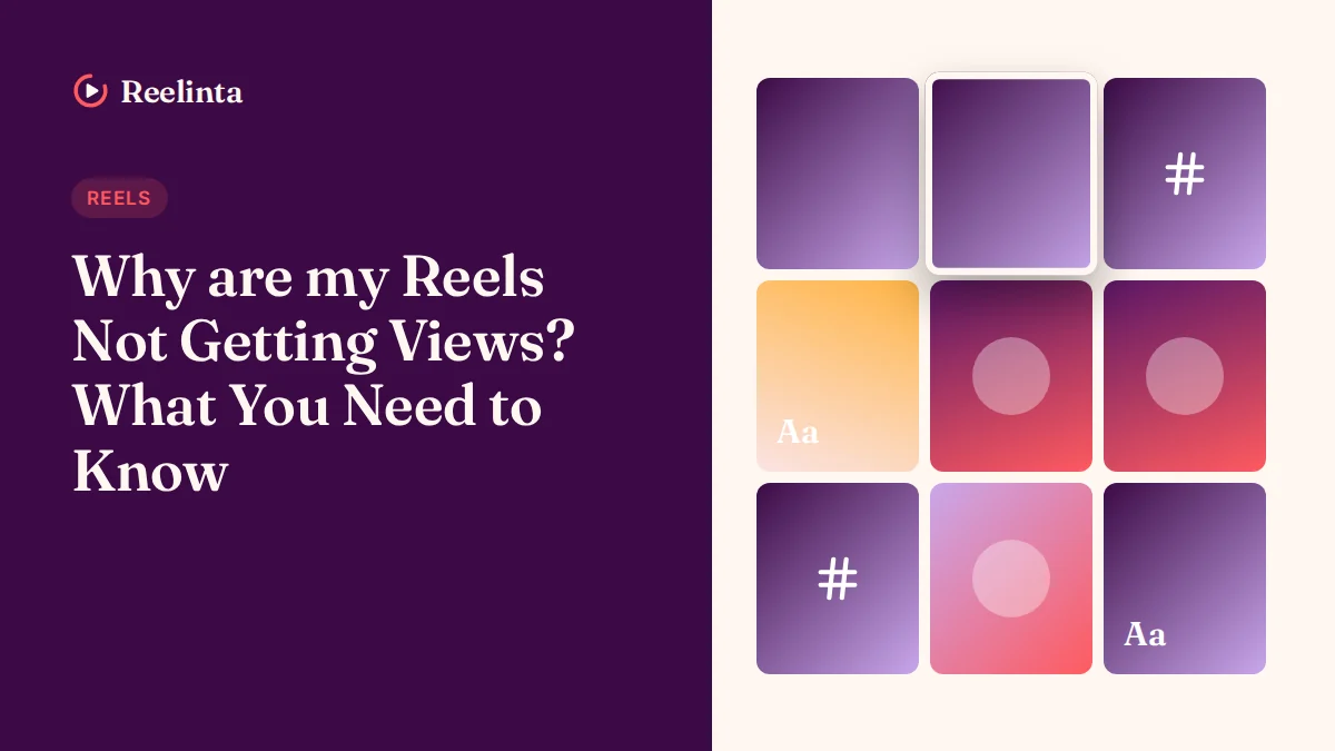 Why Are My Reels Not Getting Views