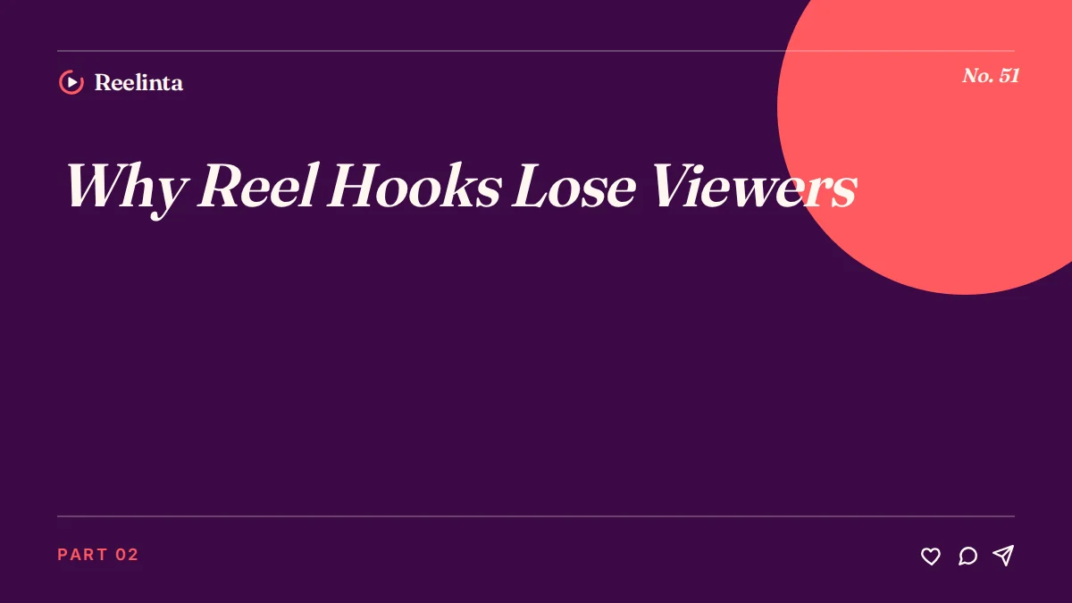 Why Reel Hooks Lose Viewers